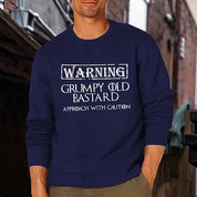 Warning Grumpy Old Bastard Approach With Caution Funny Sarcastic Sweatshirt