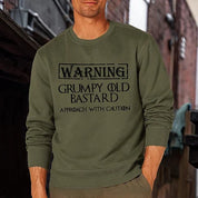 Warning Grumpy Old Bastard Approach With Caution Funny Sarcastic Sweatshirt