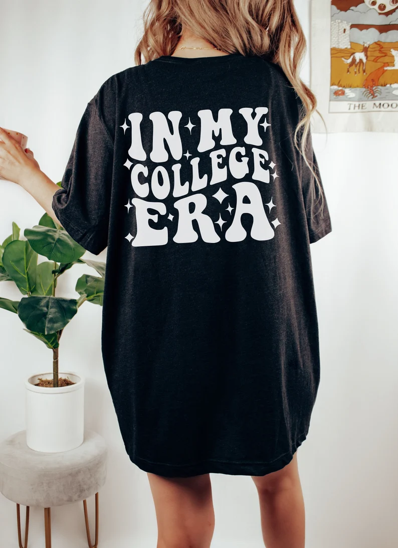 In My College Era Worded Back Tshirt| New College Student| Grad Gift| Gift for A High School Graduate| University Shirt| Funny College Tee