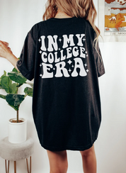 In My College Era Worded Back Tshirt| New College Student| Grad Gift| Gift for A High School Graduate| University Shirt| Funny College Tee