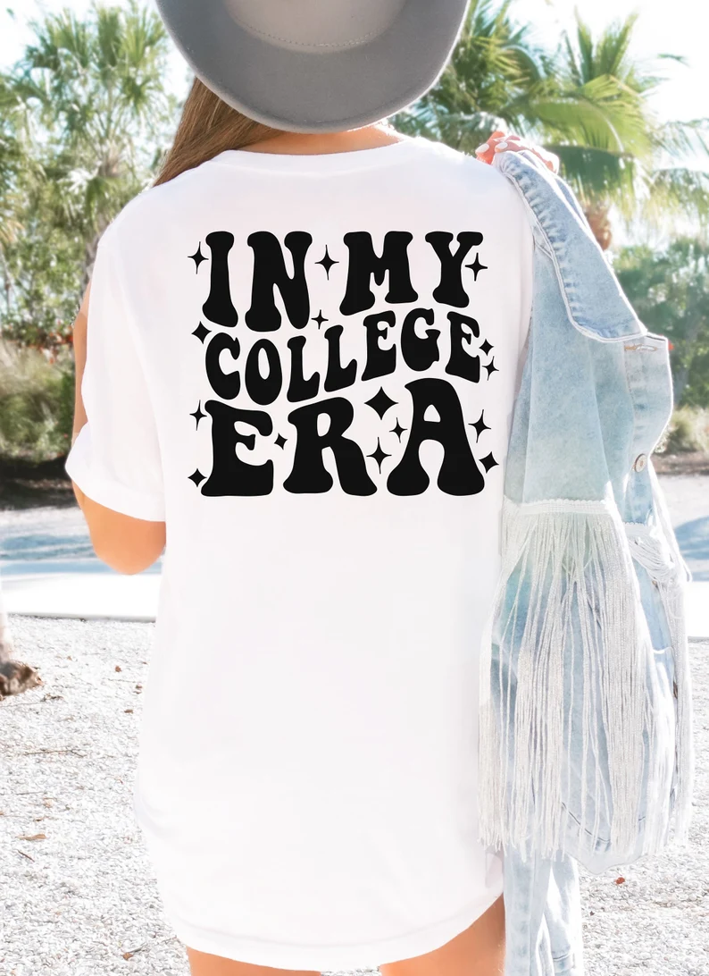 In My College Era Worded Back Tshirt| New College Student| Grad Gift| Gift for A High School Graduate| University Shirt| Funny College Tee