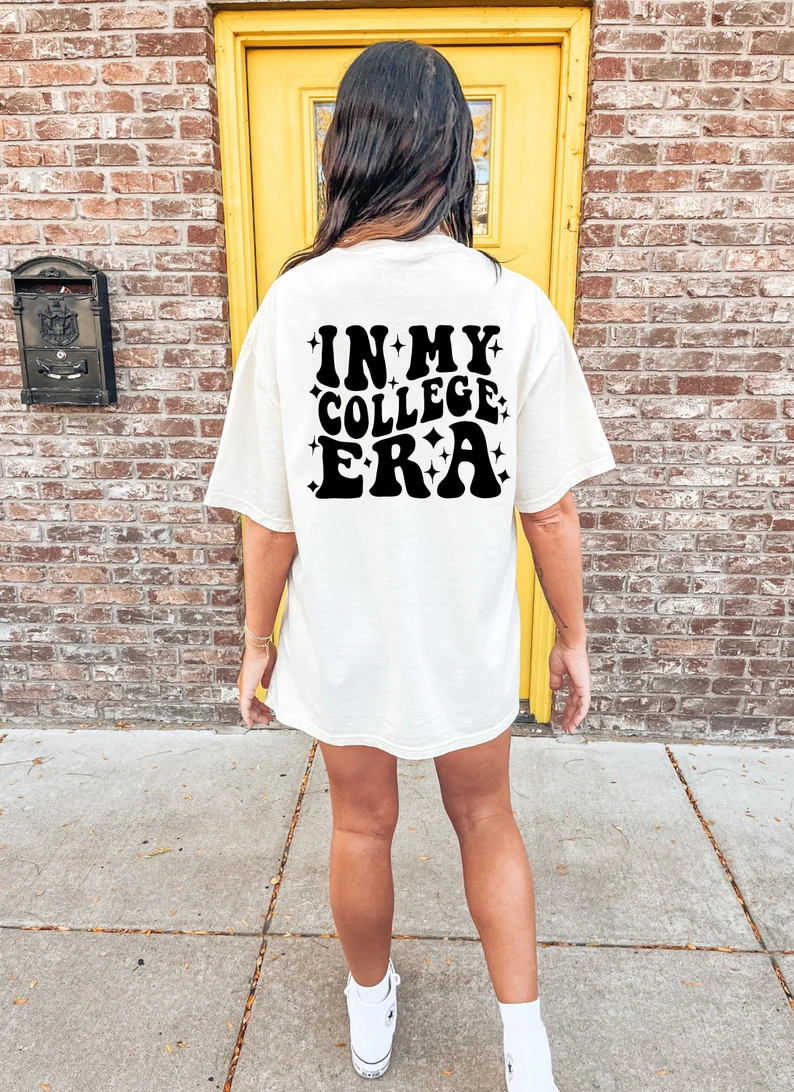 In My College Era Worded Back Tshirt| New College Student| Grad Gift| Gift for A High School Graduate| University Shirt| Funny College Tee