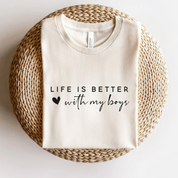 Life Is Better With My Boys｜Sweatshirt and Shirts｜Gift for Mom of Boys