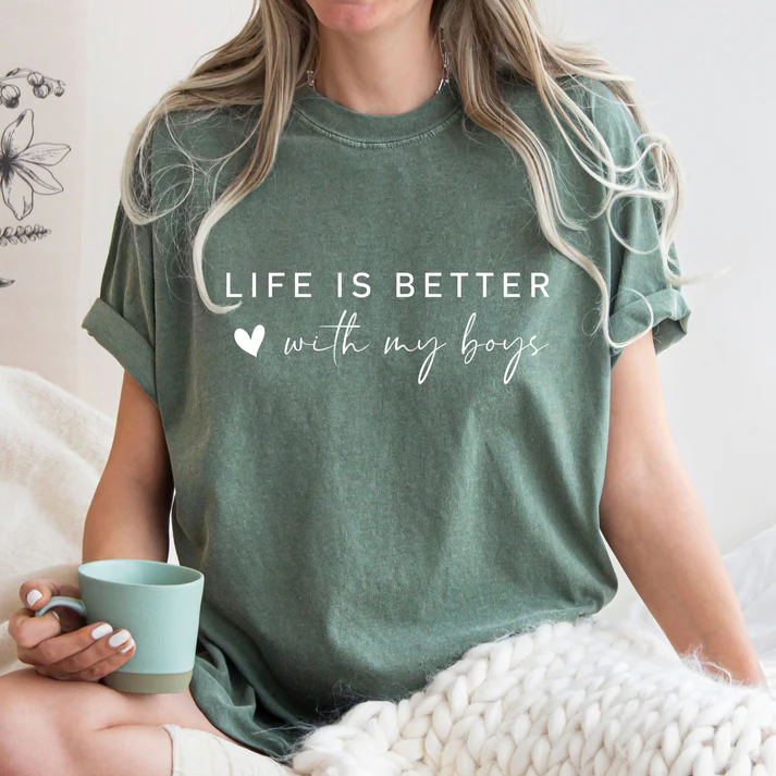 Life Is Better With My Boys｜Sweatshirt and Shirts｜Gift for Mom of Boys