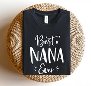 Best Nana Ever T-Shirt Grandma Mother's Day Tee