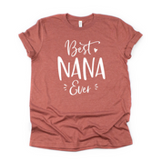 Best Nana Ever T-Shirt Grandma Mother's Day Tee