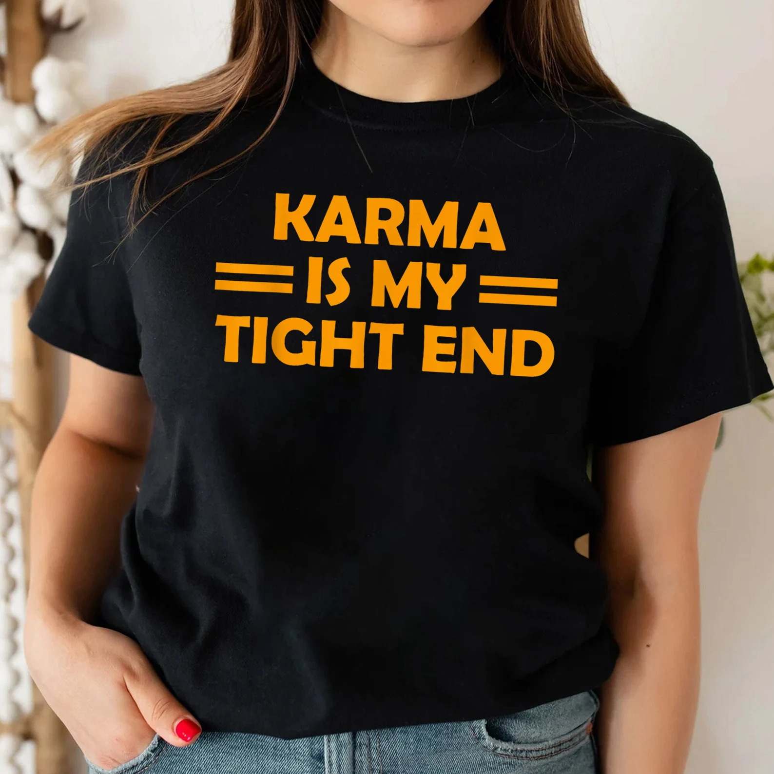 Karma is my Tight End shirt｜Gift Idea