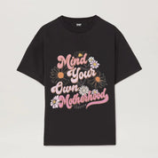 Mind Your Own Motherhood Shirt, Mother's Day Shirt