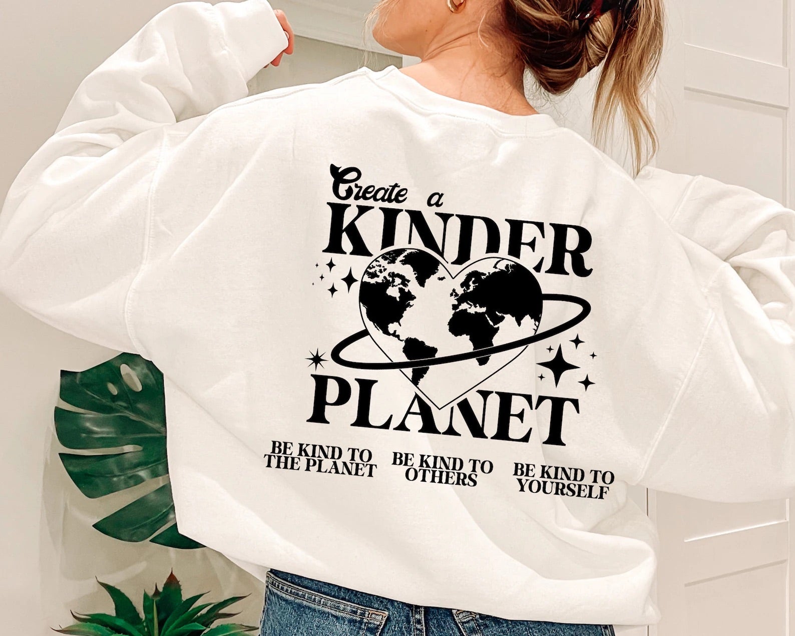 Create A Kinder Planet Sweatshirt, Earth Day Sweat