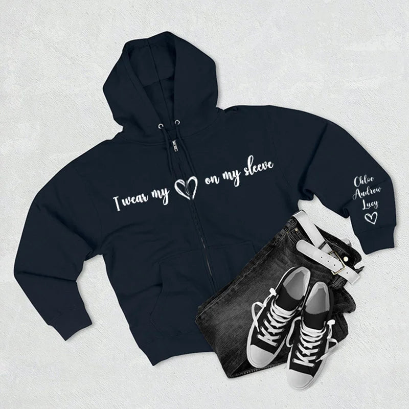 I WEAR MY HEART ON MY SLEEVE-CUSTOM ZIP UP HOODIE