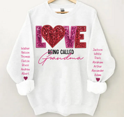 Personalized Sweatshirt - Love Being Called Grandma