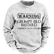 Warning Grumpy Old Bastard Approach With Caution Funny Sarcastic Sweatshirt