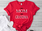 Personalized First Mom Now Grandma Shirt