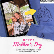 Custom Embroidered｜Photo Portrait Sweatshirt｜Mother's Day Gift