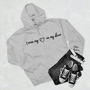 I WEAR MY HEART ON MY SLEEVE-CUSTOM ZIP UP HOODIE