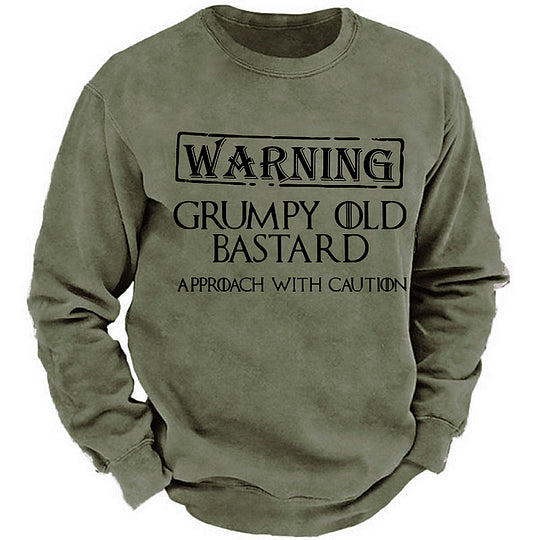 Warning Grumpy Old Bastard Approach With Caution Funny Sarcastic Sweatshirt