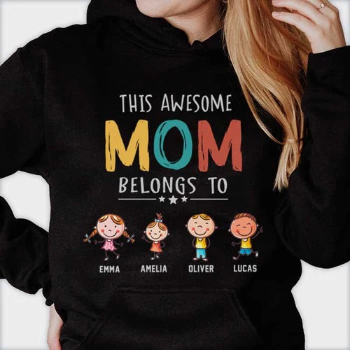 This Awesome Mom Belongs To Personalized Unisex T-Shirt Sweatshirt Hoodie