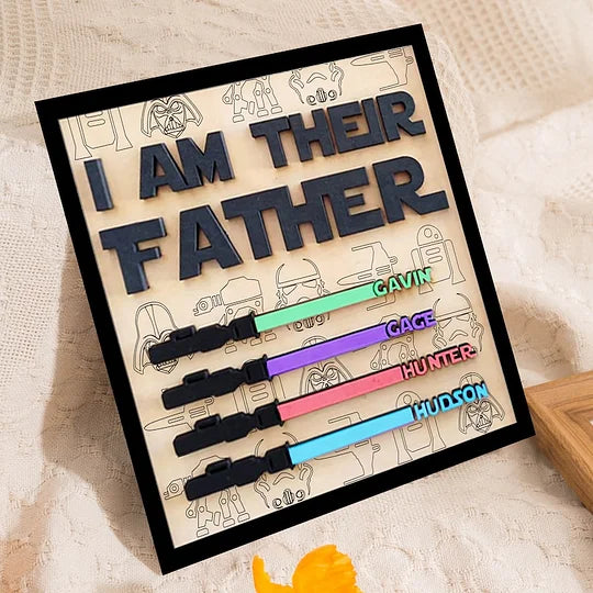 I Am Their Father Sign