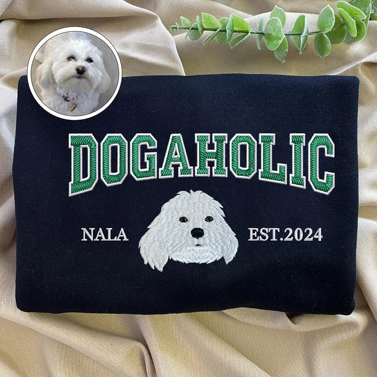 Custom Dog Embroidered Varsity Dogaholic Sweatshirt Hoodie T-shirt