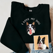 I Love My Dog | Custom Pet Portrait Embroidered | Crewneck T-shirt Hoodie