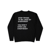 Stop Trying Crewneck/Hoodie