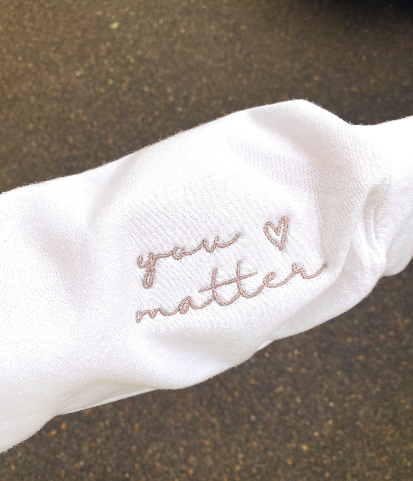 You Matter Embroidered sweatshirt Motivational Sweatshirt Positive Sweatshirt