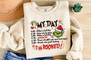 My Day I'm Booked Shirt | The Grinch Christmas Schedule Sweatshirt