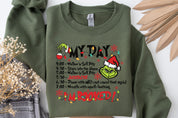 My Day I'm Booked Shirt | The Grinch Christmas Schedule Sweatshirt