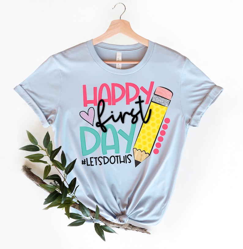 Happy First Day of School Shirt|Teacher Gift |Teacher Appreciation|Back to School Shirt