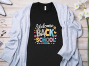 Welcome Back to School T-Shirt | Fun School Shirt| Cute First Day of School Tee