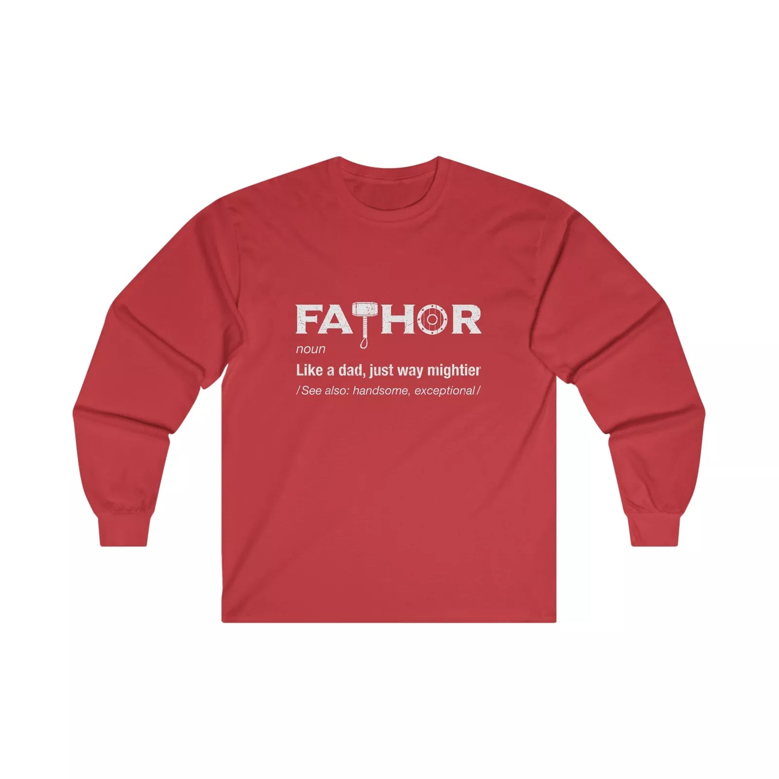 FaTHOR God of Dadding Funny Cute Father's Day/Birthday Gift for Dad Long Sleeve